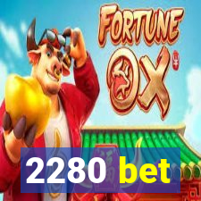 2280 bet